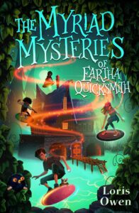 The Myriad Mysteries of Eartha Quicksmith fantasy book for kids